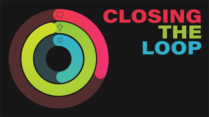 Closing The Loop