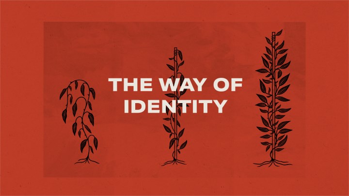 The Way of Identity