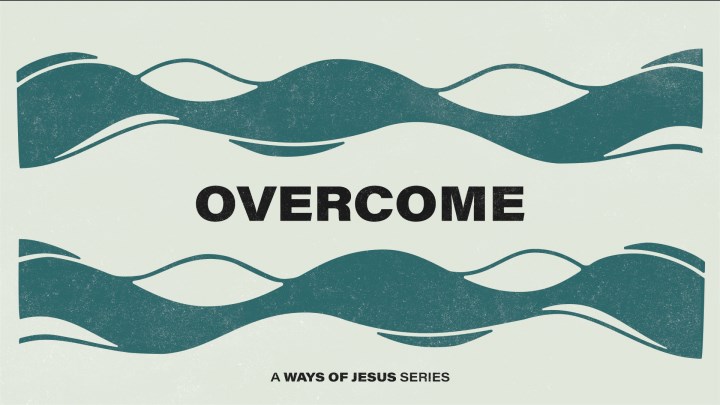 Overcome